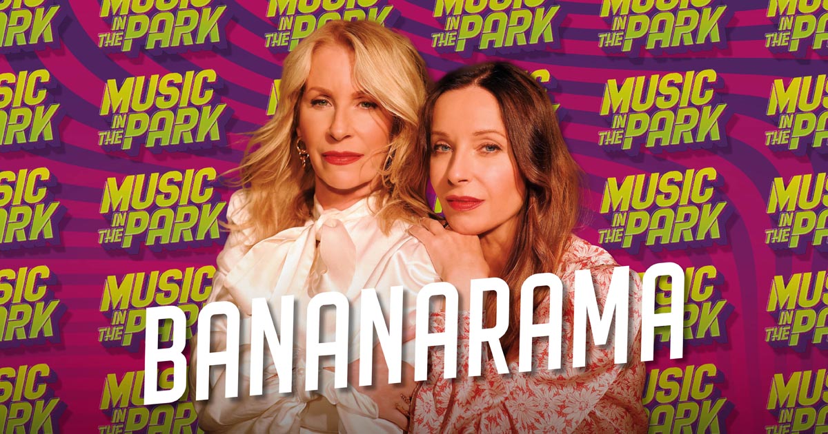 Bananarama with Music in the Park Banner